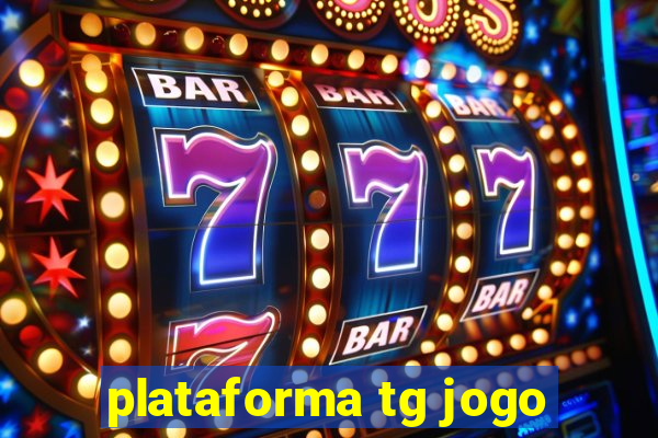 plataforma tg jogo